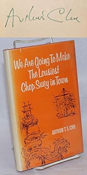 Hardcover WE ARE GOING To MAKE The LOUSIEST CHOP SUEY In TOWN. A Novel. Book