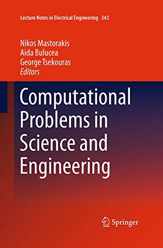 Computational Problems in Science and Engineering (Lecture Notes in Electrical Engineering, 343)