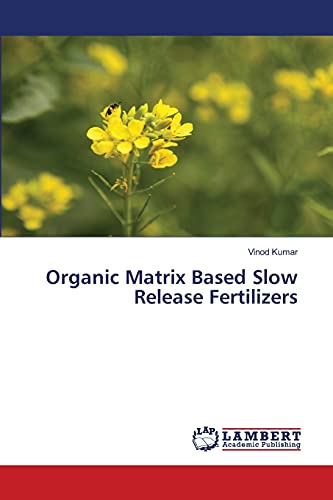 Preisvergleich Produktbild Organic Matrix Based Slow Release Fertilizers