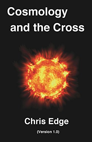 Cosmology and the Cross: (Version 1.0)