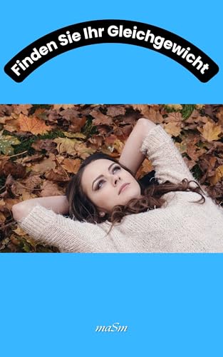 FINDEN SIE IHR GLEICHGEWICHT