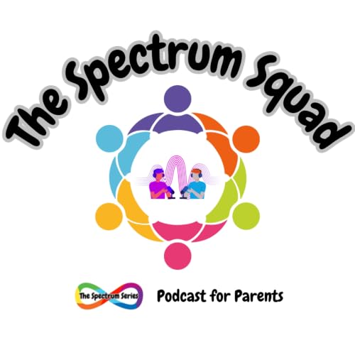 Couverture de The Spectrum Squad: Podcast for Parents
