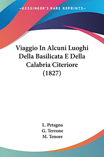 Viaggio In Alcuni Luoghi Della Basilicata E Della Calabria Citeriore (1827)
