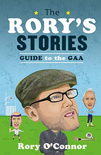 The Rory's Stories Guide to the Gaa