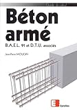  Beton Arme. Bael 91 Et Dtu Associes