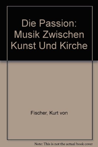 Die Passion, Musik zwischen Kunst und Kirche
