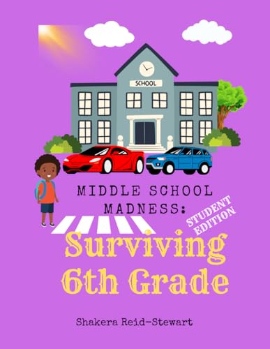 Middle School Madness: Surviving 6th Grade