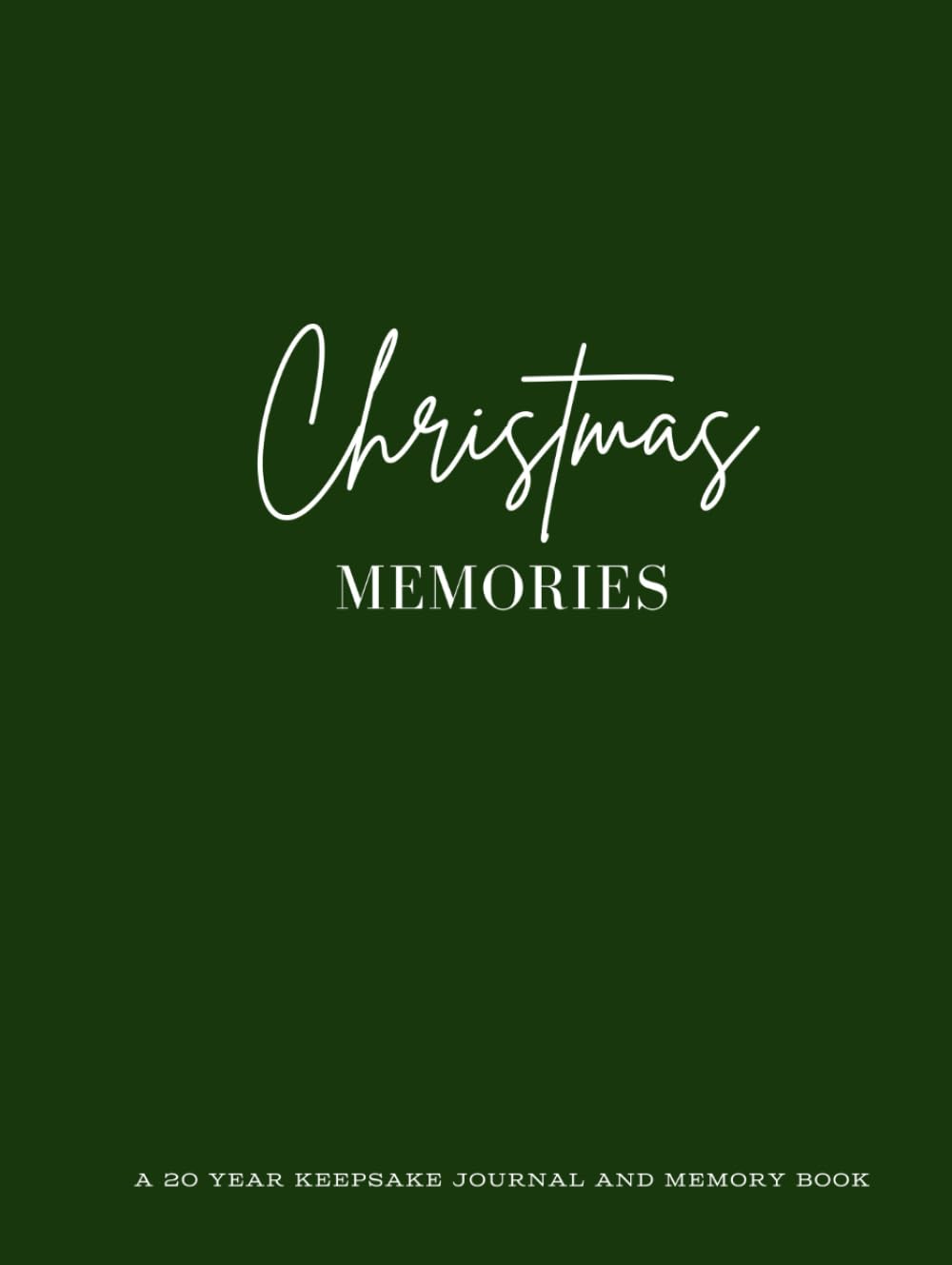 Christmas Memories: A Modern Keepsake Journal and Memory Book | 20 Year Memory Book and Photo Album | The Perfect Gift for Families