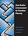 Case Studies In Assessment For Transition Planning