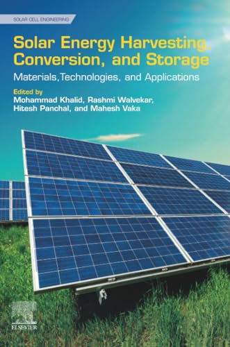 Solar Energy Harvesting, Conversion, and Storage: Materials, Technologies, and Applications (Solar Cell Engineering)