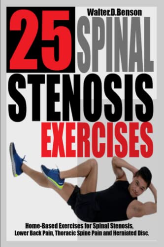 25 SPINAL STENOSIS EXERCISES: Home-based Exercises for Spinal Stenosis, Lower Back Pain, Thoracic...