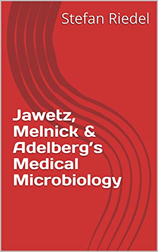 Jawetz, Melnick & Adelberg’s Medical Microbiology (English Edition)