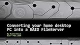  Converting your home desktop PC into a RAID FileServer (English Edition)