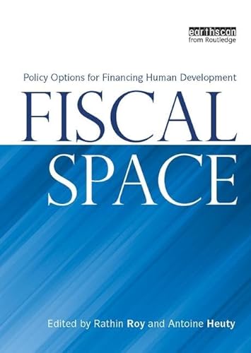 Fiscal Space: Policy Options for Financing Human Development