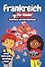 Frankreich für Kinder - Reiseführer und Aktivitätenbuch: Entdecke Frankreichs Kultur, Geschichte, Städte und Traditionen durch Spiele, Rätsel und spannende Fakten (Junior Weltentdecker)