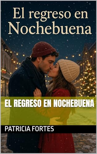 El regreso en Nochebuena (Spanish Edition)