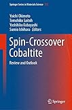 Spin-Crossover Cobaltite: Review and Outlook (Springer Series in Materials Science Book 305) (English Edition)