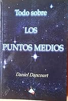 Todo sobre los puntos medios 8489836027 Book Cover