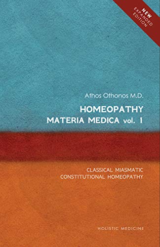 Homeopathy: Materia Medica Vol. 1