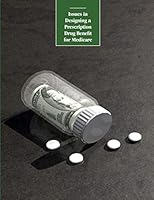 Issues in Designing a Prescription Drug Benefit for Medicare 1503231216 Book Cover