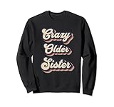 Photo Gallery crazy older sister, design vintage retrò divertente per sorella felpa Photo Gallery crazy older sister, design vintage retrò divertente per sorella felpa