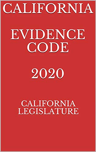 CALIFORNIA EVIDENCE CODE 2020 (English Edition) Livre PDF Gratuit