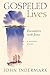Gospeled Lives: Encounters with Jesus, A Lenten Study