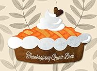 Thanksgiving Guest Book: Family and Friends Sign In Book 1723822892 Book Cover