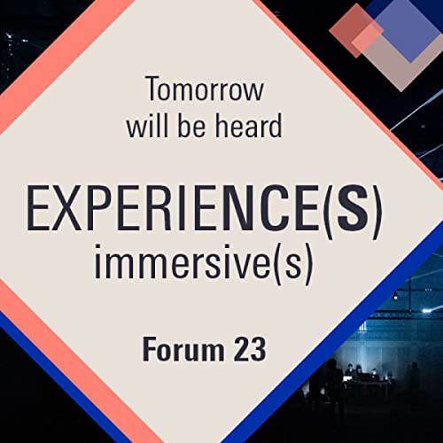 FORUM 23 - Exp&eacute;rience(s) - Exp&eacute;riences immersives. Jean-Michel Jarre : quels pouvoirs du son immersif ?