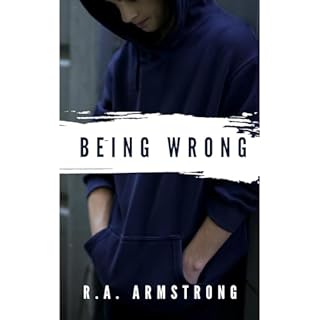 Being Wrong Audiolibro Por R.A. Armstrong arte de portada