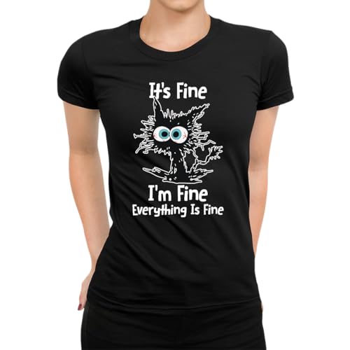 Its Fine I'm Fine Everything is Fine Cat T-shirt voor dames, zwart, L