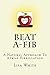 Beat A-Fib: A Natural Approach To Atrial Fibrillation