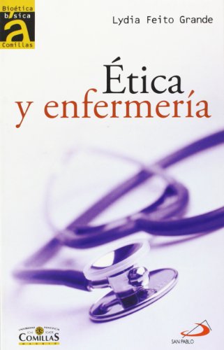 Ética y enfermería (Bioética Básica Comillas)