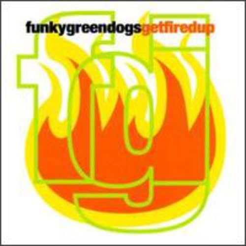 Get Fired Up [Audio CD] Funky Green Dogs