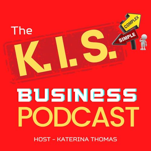 The K.I.S. Business Podcast cover art