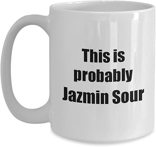 Miniatura 1 de This Is Probably Jazmin Sour Mug Funny Alcohol Lover Gift Drink Quote Alcoholic Gag Coffee Tea Cup Large 15 Oz