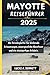 MAYOTTE REISEFÜHRER 2025: Ihr Reisebegleiter für bleibende Erinnerungen, unvergessliche Abenteuer und einzigartige Erlebnisse. (Epische Reisen Reise-Serie)