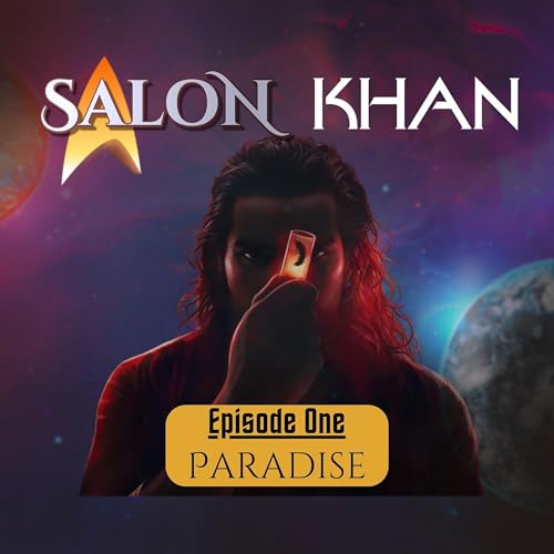 Salon Khan: Episode One - Paradise