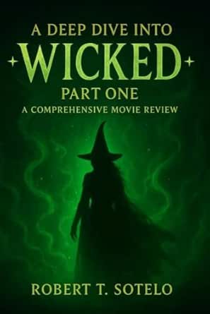 A Deep Dive into Wicked Part One: A Comprehensive Movie Review - Kindle