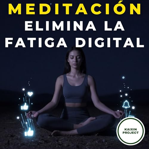 Elimina la Fatiga Digital: Meditaci&oacute;n Guiada 10 Minutos para Limpiar tu Mente y Relajarte.