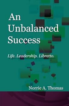 Paperback An Unbalanced Success: Life. Leadership. Libretto Book
