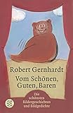  Vom Schönen, Guten, Baren: Bildergeschichten und Bildgedichte