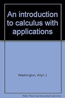 An Introduction to Calculus with Applications B0006C32A2 Book Cover