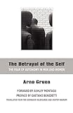 The Betrayal of the Self: The Fear of Autonomy in Men and Women