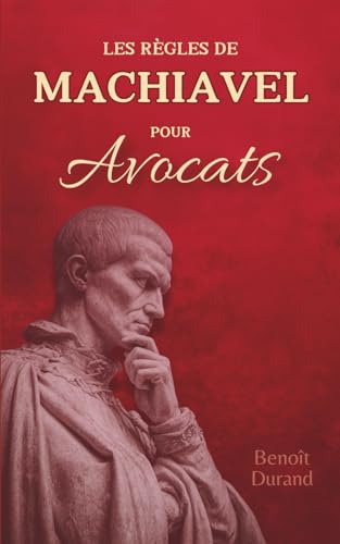 livre Les Règles de Machiavel pour les Avocats en Cabinet