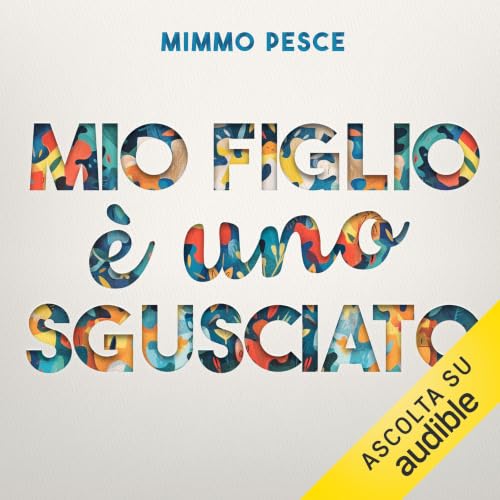 Page de couverture de Mio figlio &egrave; uno sgusciato