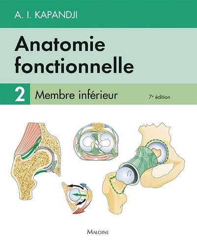 Anatomie Fonctionnelle: Membre Inférieur (French Edition)