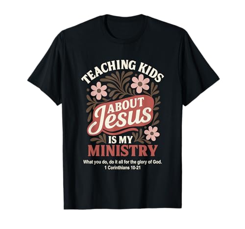 Teaching Kids About Jesus is My Ministry Christian Teacher T-Shirt