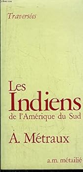 Paperback Les Indiens de l'Ame´rique du Sud (Collection Traverse´es) (French Edition) [French] Book
