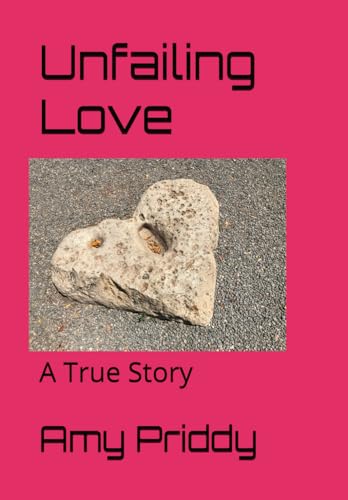 Unfailing Love: A True Story